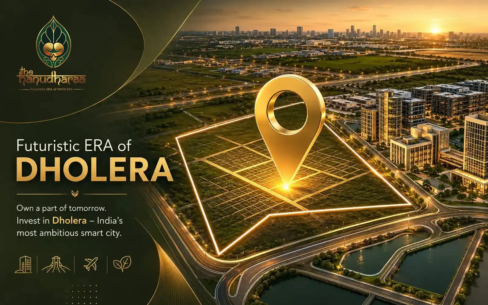 The HanuDharaa Dholera